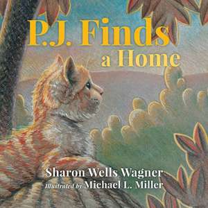 P.J. Finds a Home de Sharon Wells Wagner