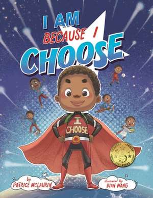 I Am Because I Choose de Patrice McLaurin