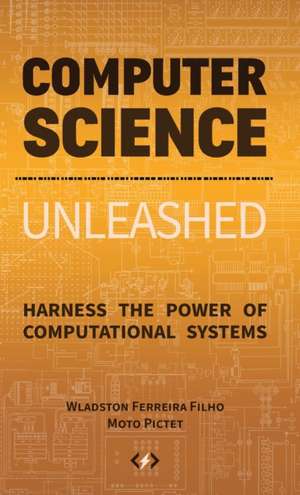 Computer Science Unleashed de Wladston Ferreira Filho