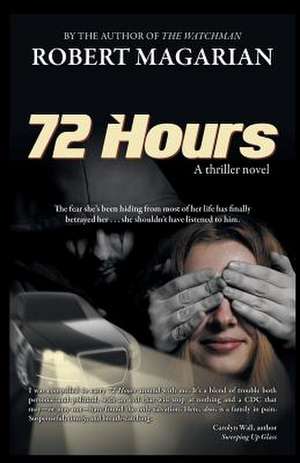 72 Hours de Robert Magarian