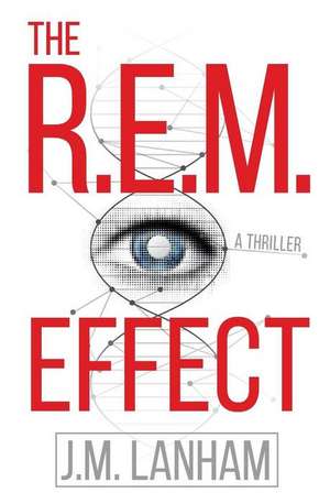 The R.E.M. Effect de J. M. Lanham