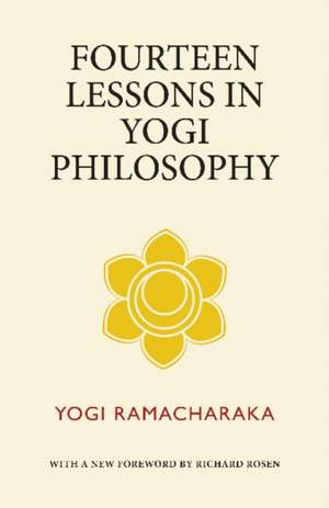 Fourteen Lessons in Yogi Philosophy de Yogi Ramacharaka