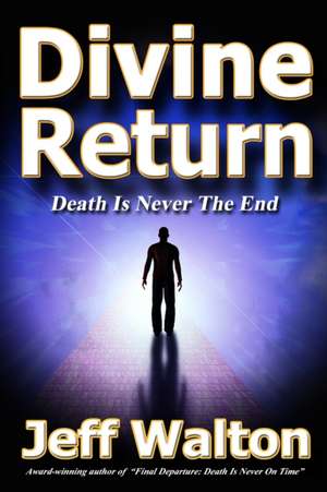 Walton, J: DIVINE RETURN
