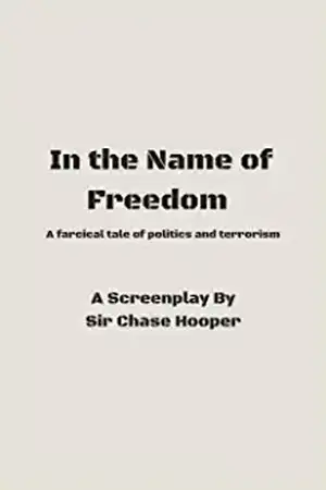 In the Name of Freedom de Chase Hooper