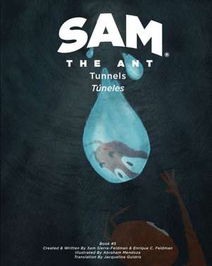 Feldman, E: Sam the Ant - Tunnels