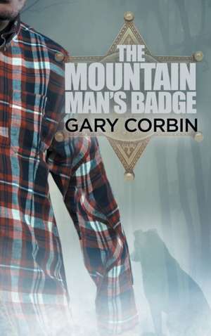 The Mountain Man's Badge de Gary Corbin