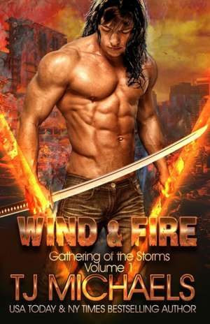 Wind and Fire de T. J. Michaels