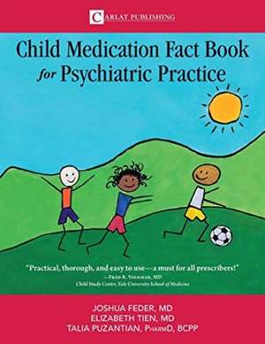 The Child Medication Fact Book for Psychiatric Practice