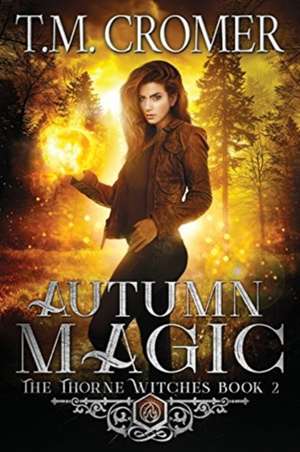 Autumn Magic de T. M. Cromer