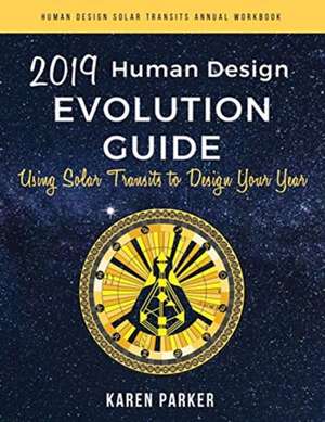 Human Design Evolution Guide 2019 de Karen Parker