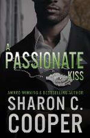 A Passionate Kiss de Sharon C. Cooper