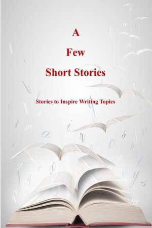 A Few Short Stories de Terrie Sizemore