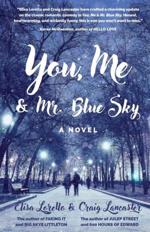 You, Me & Mr. Blue Sky de Elisa Lorello