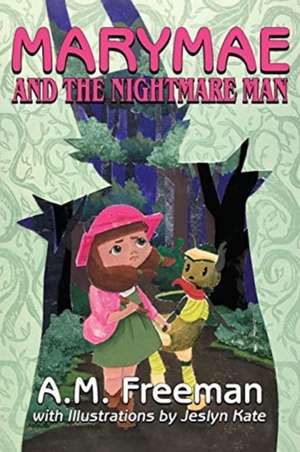 Marymae and the Nightmare Man de A M Freeman