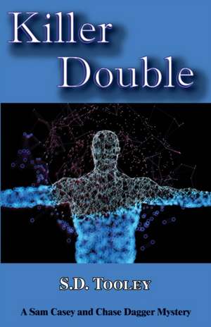 Killer Double: A Sam Casey/Chase Dagger Mystery de S. D. Tooley