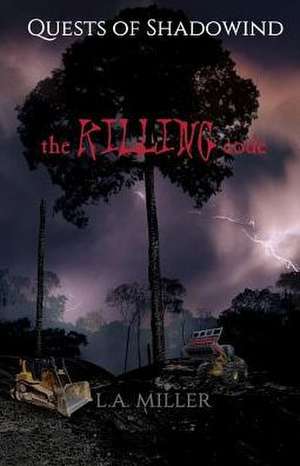 The Killing Code de L. A. Miller