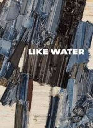 Like Water de Dean Daderko