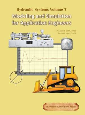 Hydraulic Systems Volume 7 de Medhat Khalil