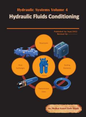 Hydraulic Systems Volume 4 de Medhat Khalil