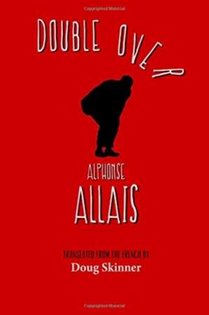 Double Over: Blackcattish Stories de Alphonse Allais