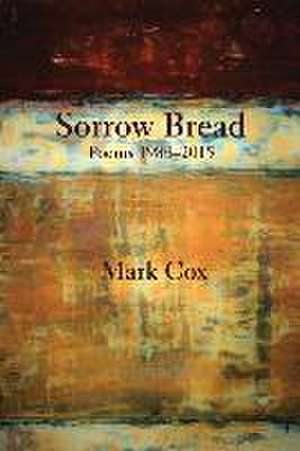 Sorrow Bread de Mark Cox