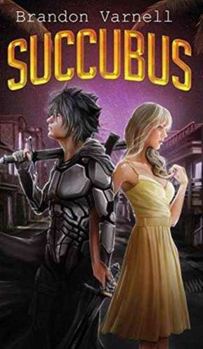 Succubus de Brandon Varnell