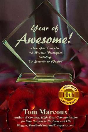 Year of Awesome! de Tom Marcoux