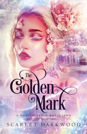 The Golden Mark de Scarlet Darkwood