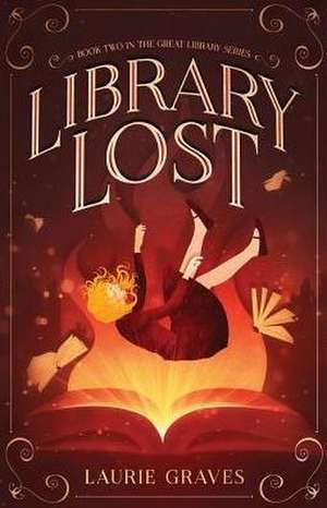 Library Lost de Laurie Graves