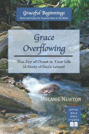 Grace Overflowing de Melanie Newton