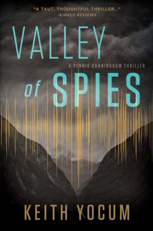 Valley of Spies de Keith Yocum