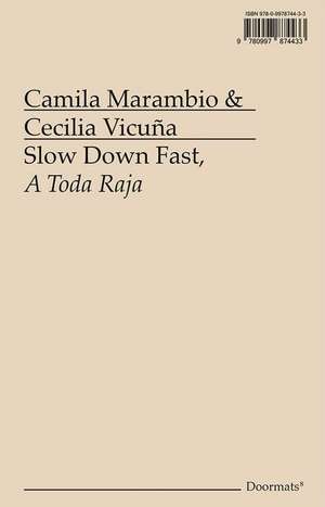 Slow Down Fast, a Toda Raja de Camila Marambio