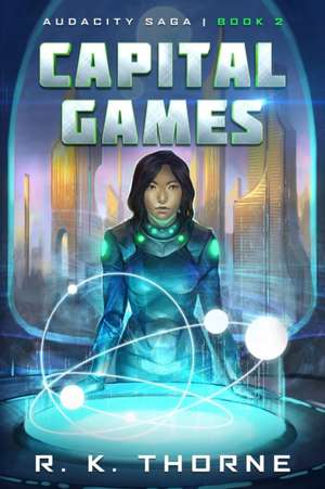 Capital Games de R. K. Thorne