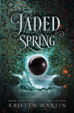 Jaded Spring de Kristen Martin