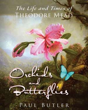 Orchids and Butterflies de Paul Butler