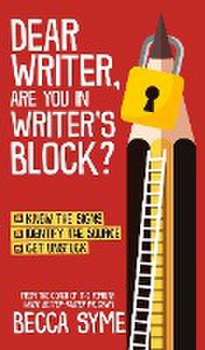 Dear Writer, Are You In Writer's Block? de Becca Syme