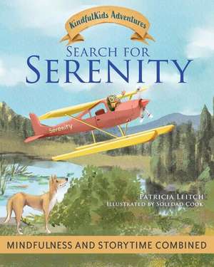 Search for Serenity: Mindfulness and Storytime Combined de Patricia Leitch