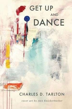 Get Up and Dance de Charles D. Tarlton