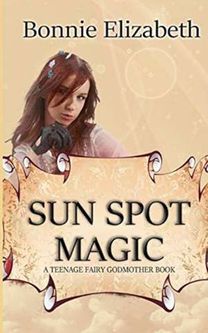 Sun Spot Magic de Bonnie Elizabeth