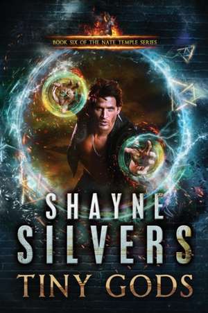 Tiny Gods: Nate Temple Series Book 6 de Shayne Silvers