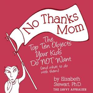 No Thanks Mom de Elizabeth Stewart