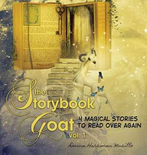 The Storybook Goat Vol. 1 de Donna Harriman-Murillo