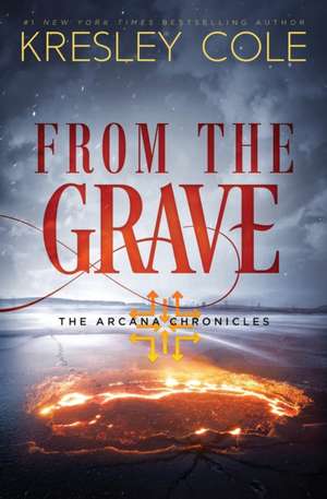 From The Grave de Kresley Cole