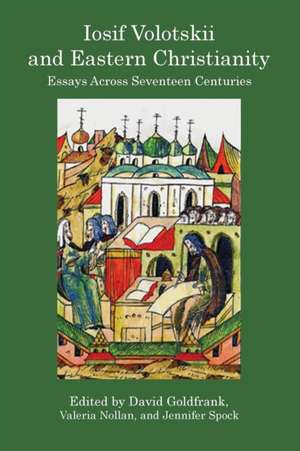 IOSIF VOLOTSKII AND EASTERN CHRISTIANITY de David Goldfrank