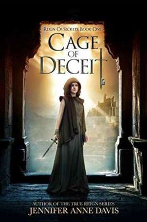 Cage of Deceit de Jennifer Anne Davis