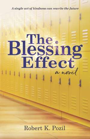 The Blessing Effect de Robert K. Pozil