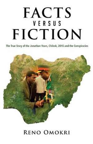 Facts Versus Fiction de Reno Omokri