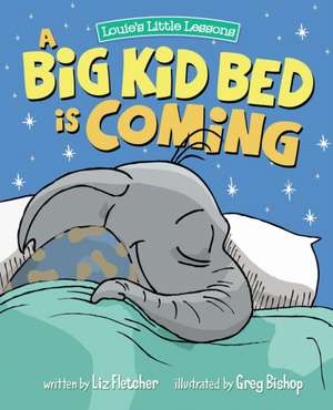 A Big Kid Bed is Coming de Liz Fletcher