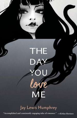 The Day You Love Me de Jay Lewis Humphrey