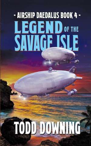 Legend of the Savage Isle de Todd Downing